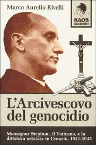 L'arcivescovo del genocidio - Librerie.coop