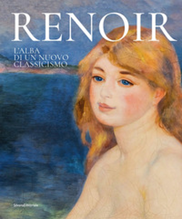 Renoir. L'alba di un nuovo classicismo - Librerie.coop Renoir. L'alba di un nuovo classicismo - Librerie.coop