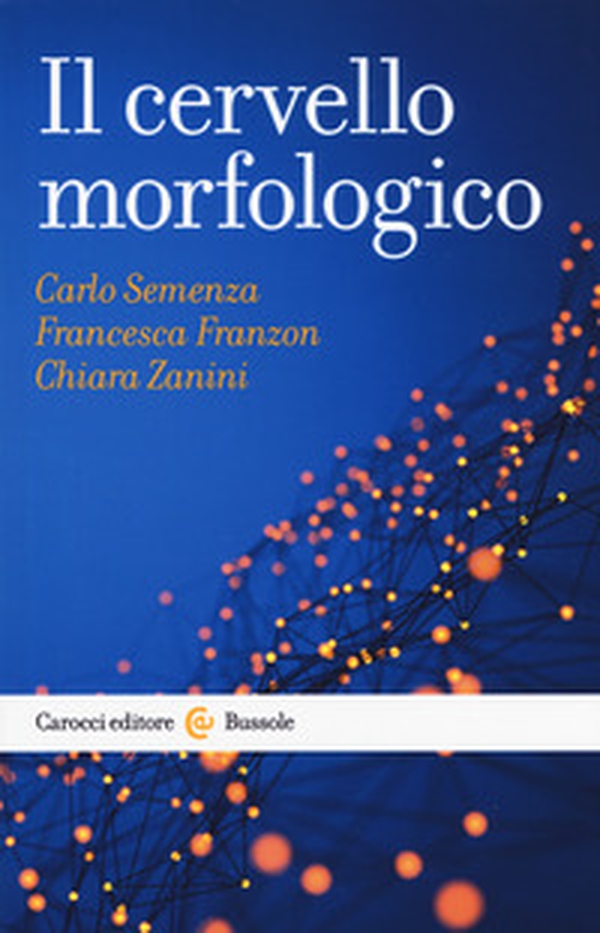 Il cervello morfologico - Librerie.coop Il cervello morfologico - Librerie.coop