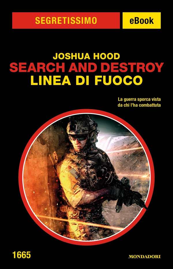 Search and Destroy. Linea di fuoco (Segretissimo) - Librerie.coop Search and Destroy. Linea di fuoco (Segretissimo) - Librerie.coop