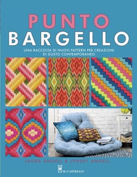 Punto Bargello. Una raccolta di nuovi pattern per creazioni di gusto contemporaneo - Librerie.coop