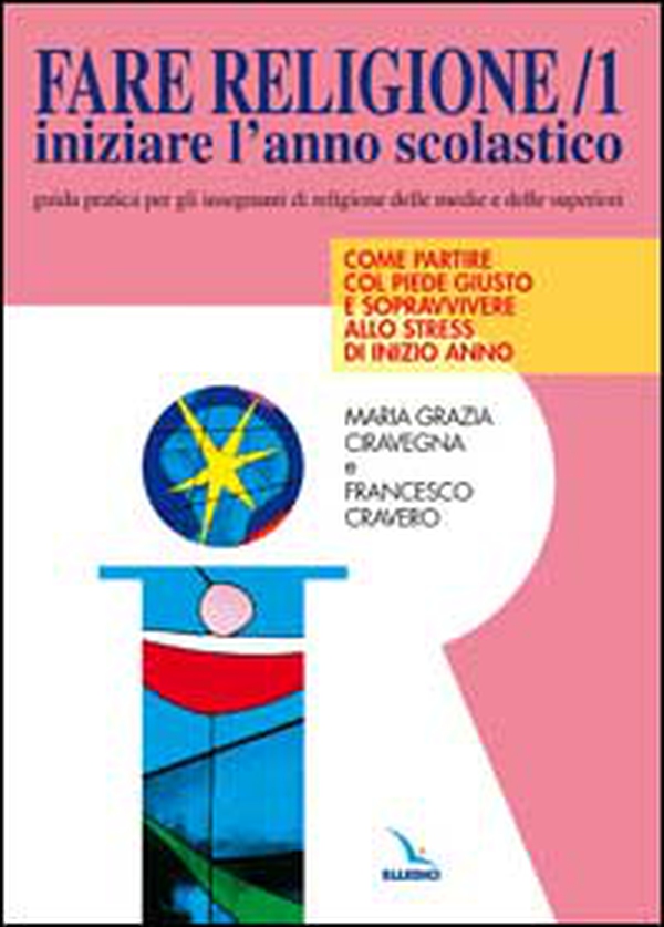 Fare religione. Guida pratica per gli insegnanti di religione delle medie e delle superiori - Vol. 1 - Librerie.coop Fare religione. Guida pratica per gli insegnanti di religione delle medie e delle superiori - Vol. 1 - Librerie.coop