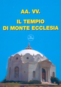Il tempio di Monte Ecclesia - Librerie.coop