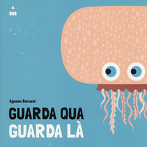 Guarda qua guarda là - Librerie.coop Guarda qua guarda là - Librerie.coop