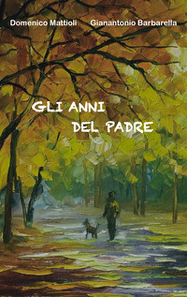 Gli anni del padre - Librerie.coop Gli anni del padre - Librerie.coop