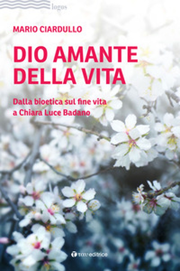 Dio amante della vita. Dalla bioetica sul fine vita a Chiara Luce Badano - Librerie.coop Dio amante della vita. Dalla bioetica sul fine vita a Chiara Luce Badano - Librerie.coop