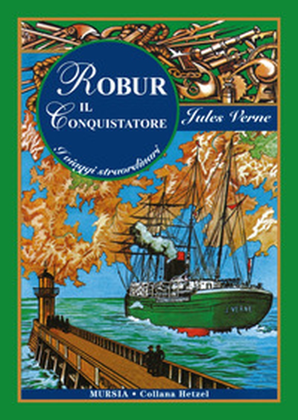 Robur il conquistatore - Librerie.coop Robur il conquistatore - Librerie.coop