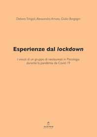Esperienze dal lockdown. I vissuti di un gruppo di neolaureati in Psicologia durante la pandemia da Covid-19 - Librerie.coop