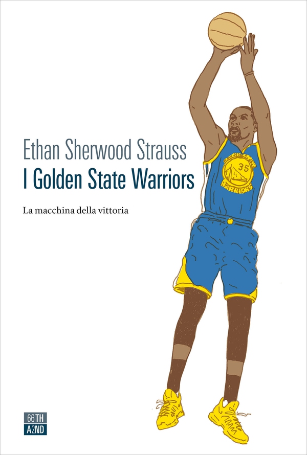 I Golden State Warriors - Librerie.coop I Golden State Warriors - Librerie.coop
