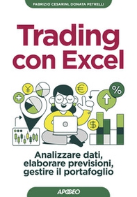 Trading con Excel. Analizzare dati, elaborare previsioni, gestire il portafoglio - Librerie.coop