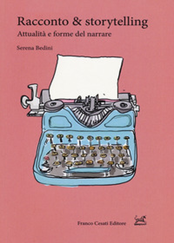 Racconto & storytelling. Attualità e forme del narrare - Librerie.coop Racconto & storytelling. Attualità e forme del narrare - Librerie.coop