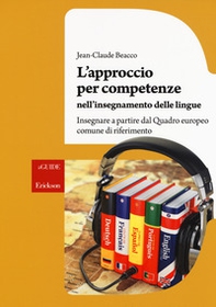 L'approccio per competenze nell'insegnamento delle lingue. Insegnare a partire dal Quadro europeo comune di riferimento - Librerie.coop