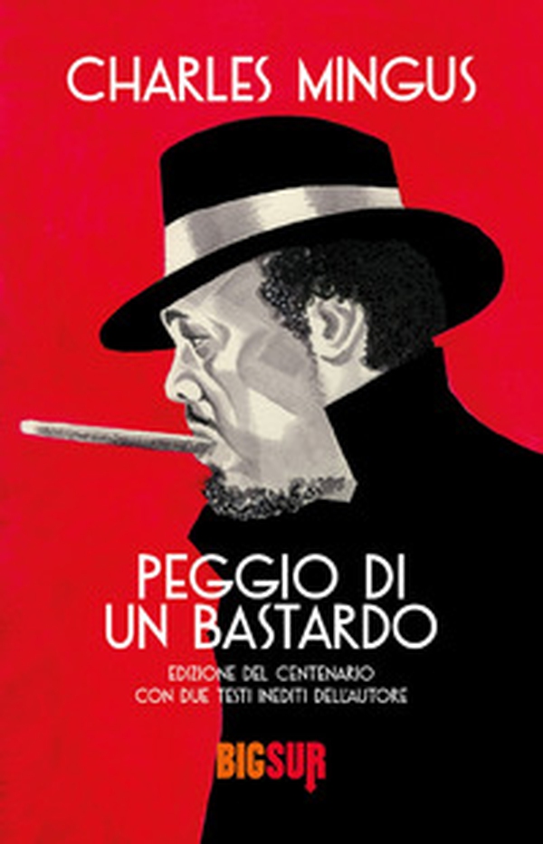 Peggio di un bastardo. Ediz. del centenario - Librerie.coop Peggio di un bastardo. Ediz. del centenario - Librerie.coop