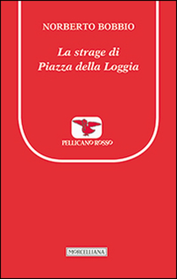 La strage di piazza della Loggia - Librerie.coop La strage di piazza della Loggia - Librerie.coop