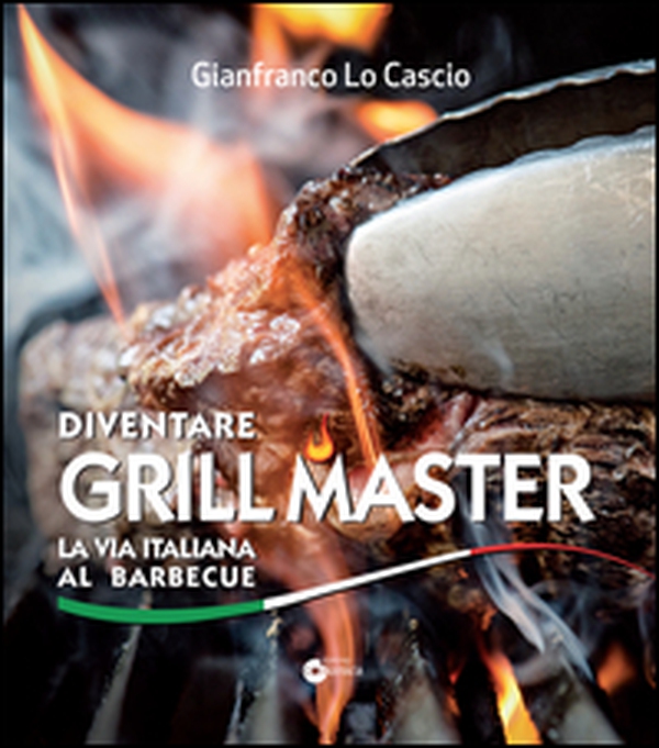Diventare grill master - Librerie.coop Diventare grill master - Librerie.coop