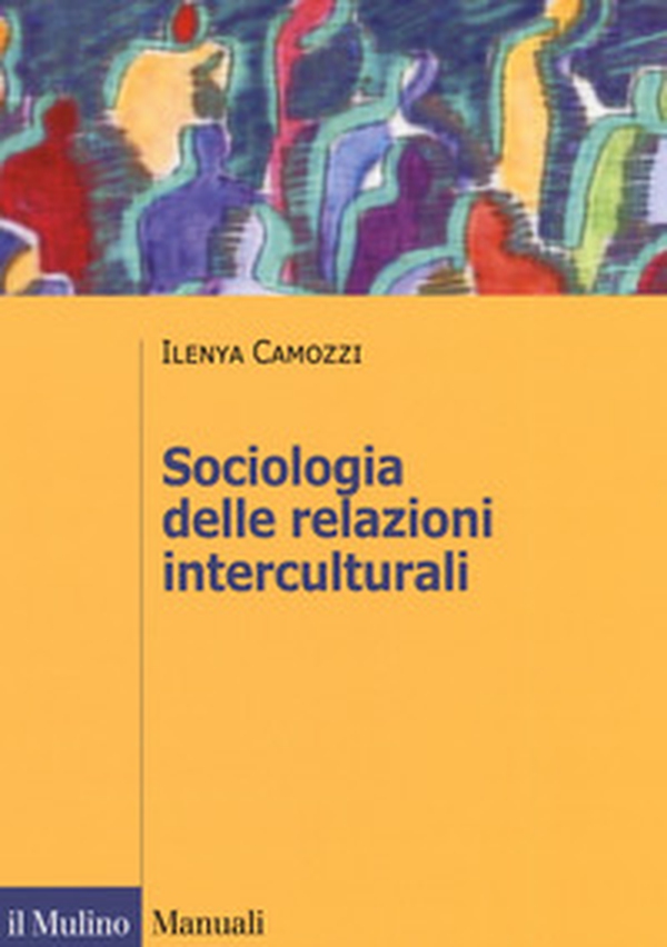 Sociologia delle relazioni interculturali - Librerie.coop Sociologia delle relazioni interculturali - Librerie.coop