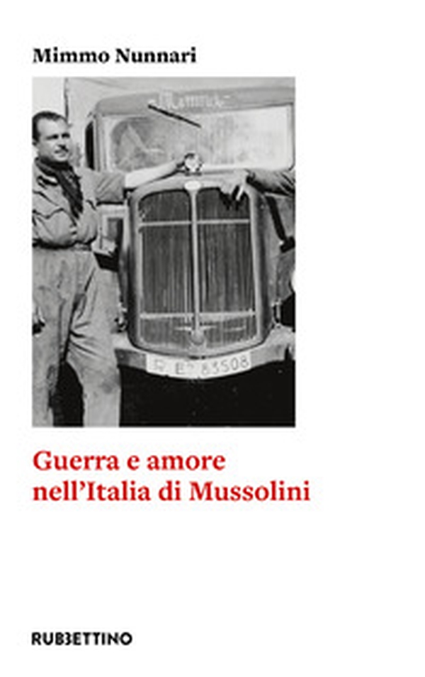 Guerra e amore nell'Italia di Mussolini - Librerie.coop Guerra e amore nell'Italia di Mussolini - Librerie.coop