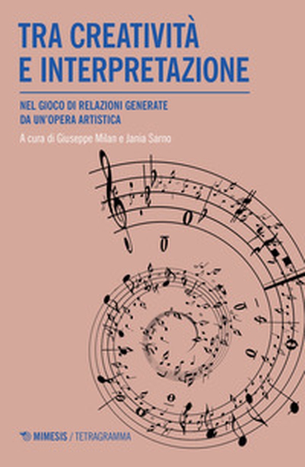 Tra creatività e interpretazione. Nel gioco di relazioni generate da un'opera artistica - Librerie.coop Tra creatività e interpretazione. Nel gioco di relazioni generate da un'opera artistica - Librerie.coop