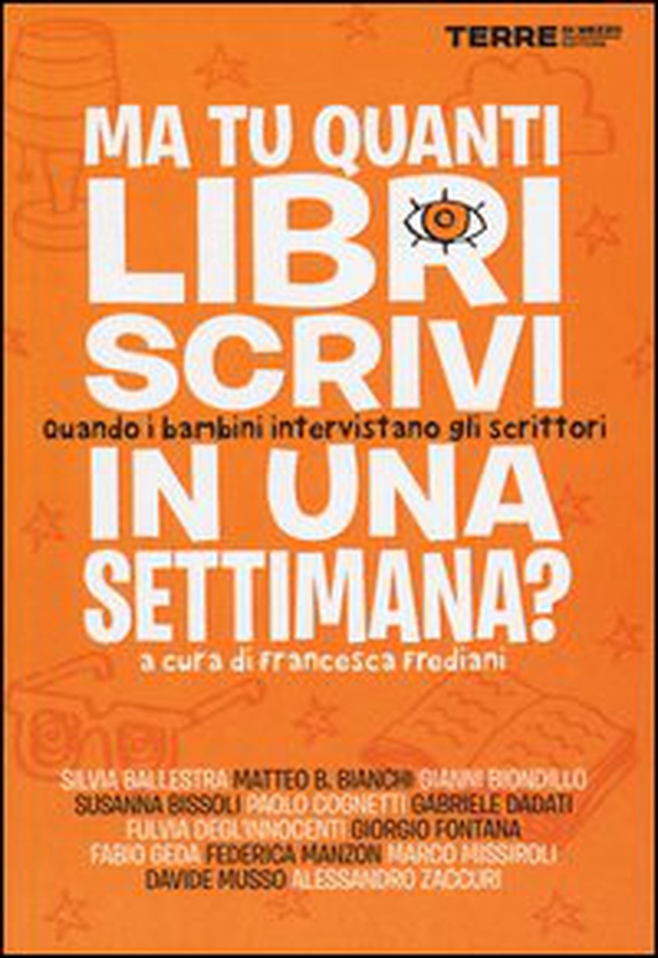 Ma tu quanti libri scrivi in una settimana? Quando i bambini intervistano gli scrittori - Librerie.coop Ma tu quanti libri scrivi in una settimana? Quando i bambini intervistano gli scrittori - Librerie.coop