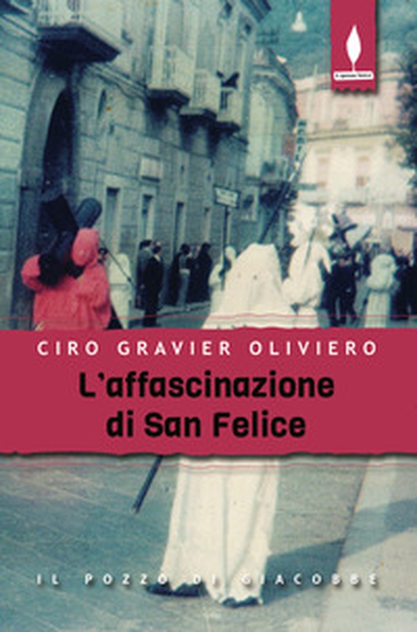 L'affascinazione di San Felice - Librerie.coop L'affascinazione di San Felice - Librerie.coop