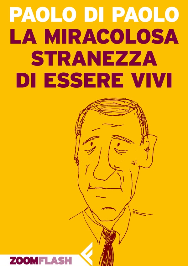 La miracolosa stranezza di essere vivi - Librerie.coop La miracolosa stranezza di essere vivi - Librerie.coop