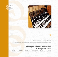 Gli organi e i canti patriarchini di Zoppè di Cadore. Gaetano Zanfretta, F.lli Rizzardini, Nicola Ferroni, 1895-2016; Domenico Gasparrini, 1746 - Librerie.coop