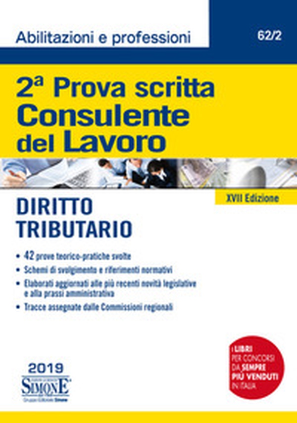 Consulente del lavoro. 2ª prova scritta. Diritto tributario - Librerie.coop Consulente del lavoro. 2ª prova scritta. Diritto tributario - Librerie.coop