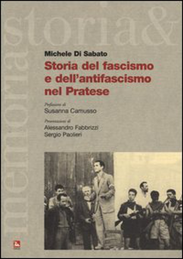 Storia del fascismo e dell'antifascismo nel pratese - Librerie.coop Storia del fascismo e dell'antifascismo nel pratese - Librerie.coop