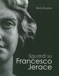 Sguardi su Francesco Jerace - Librerie.coop