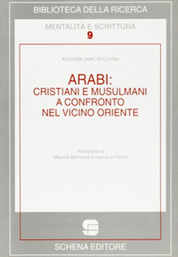 Arabi: cristiani e musulmani a confronto nel Vicino Oriente - Librerie.coop Arabi: cristiani e musulmani a confronto nel Vicino Oriente - Librerie.coop