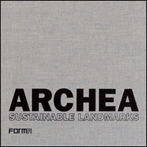 Archea. Sustainable landmarks. Venti anni di ricerche dello Studio Archea di Firenze. Ediz. italiana e inglese - Librerie.coop Archea. Sustainable landmarks. Venti anni di ricerche dello Studio Archea di Firenze. Ediz. italiana e inglese - Librerie.coop