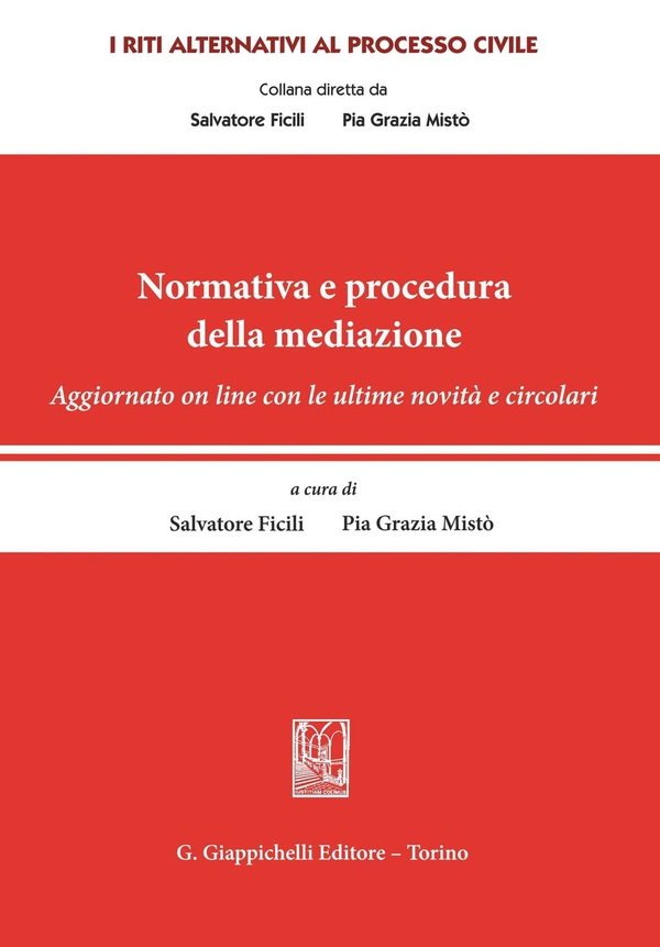Normativa e procedura della mediazione - Librerie.coop Normativa e procedura della mediazione - Librerie.coop