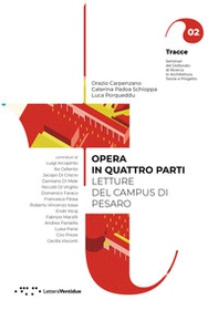 Opera in quattro parti. Letture del Campus di Pesaro - Librerie.coop