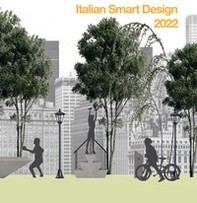 Italian smart design 2022. I progetti della seconda edizione del concorso nazionale per studenti universitari di design e architettura - Librerie.coop