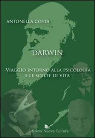 Darwin: viaggio intorno alla psicologia e le scelte di vita - Librerie.coop