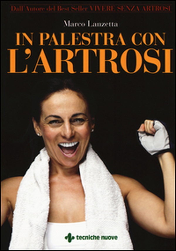 In palestra con l'artrosi - Librerie.coop In palestra con l'artrosi - Librerie.coop