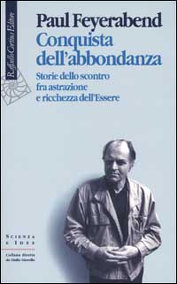 Conquista dell'abbondanza. Storie dello scontro fra astrazione e ricchezza dell'essere - Librerie.coop Conquista dell'abbondanza. Storie dello scontro fra astrazione e ricchezza dell'essere - Librerie.coop