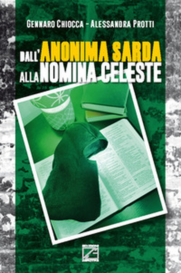 Dall'Anonima Sarda alla nomina celeste - Librerie.coop Dall'Anonima Sarda alla nomina celeste - Librerie.coop