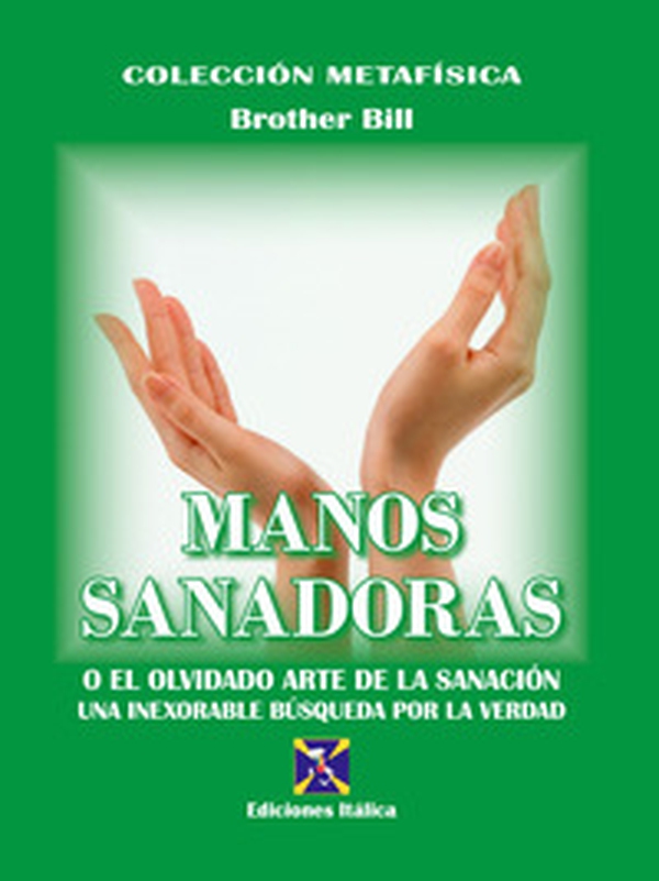 Manos sanadoras. O el olvidado arte de la sanación - Librerie.coop Manos sanadoras. O el olvidado arte de la sanación - Librerie.coop
