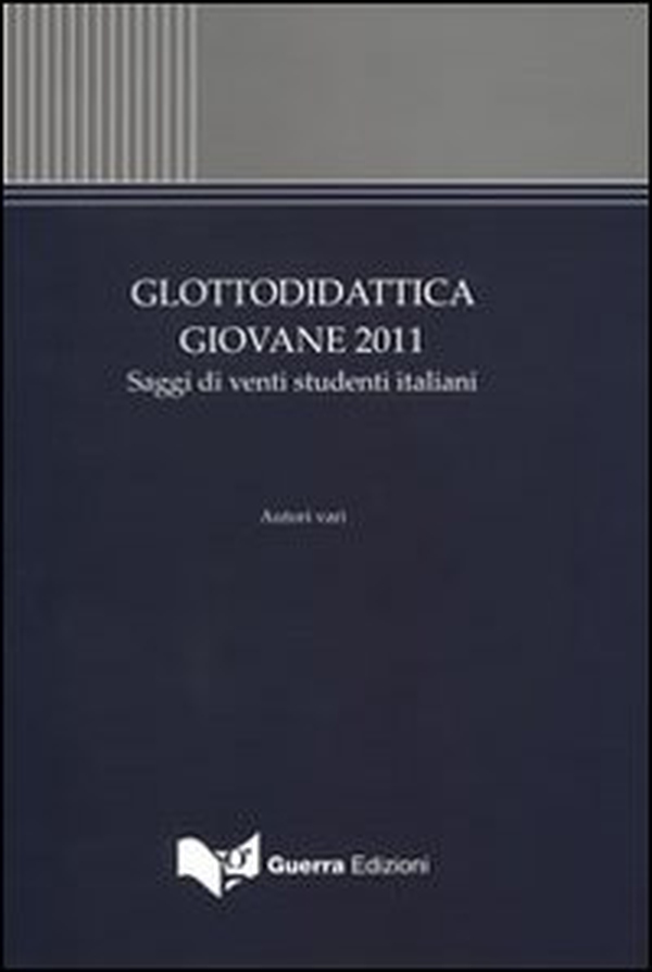 Glottodidattica giovane 2011. Saggi di venti studenti italiani - Librerie.coop Glottodidattica giovane 2011. Saggi di venti studenti italiani - Librerie.coop