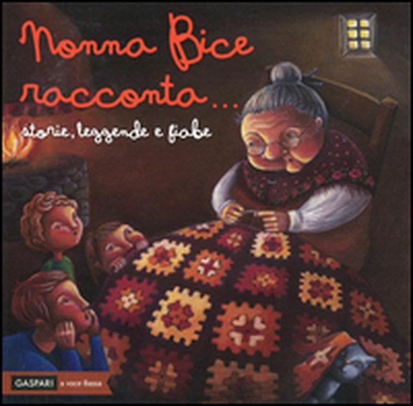Nonna Bice racconta... storie, leggende e fiabe del Veneto - Librerie.coop Nonna Bice racconta... storie, leggende e fiabe del Veneto - Librerie.coop