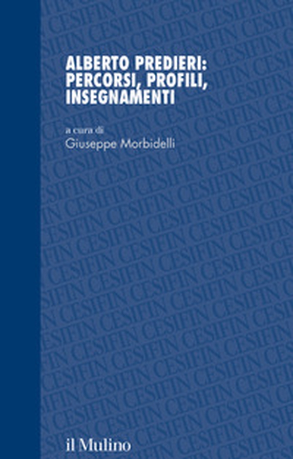 Alberto Predieri: percorsi, profili, insegnamenti - Librerie.coop Alberto Predieri: percorsi, profili, insegnamenti - Librerie.coop