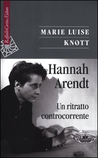 Hannah Arendt. Un ritratto controcorrente - Librerie.coop