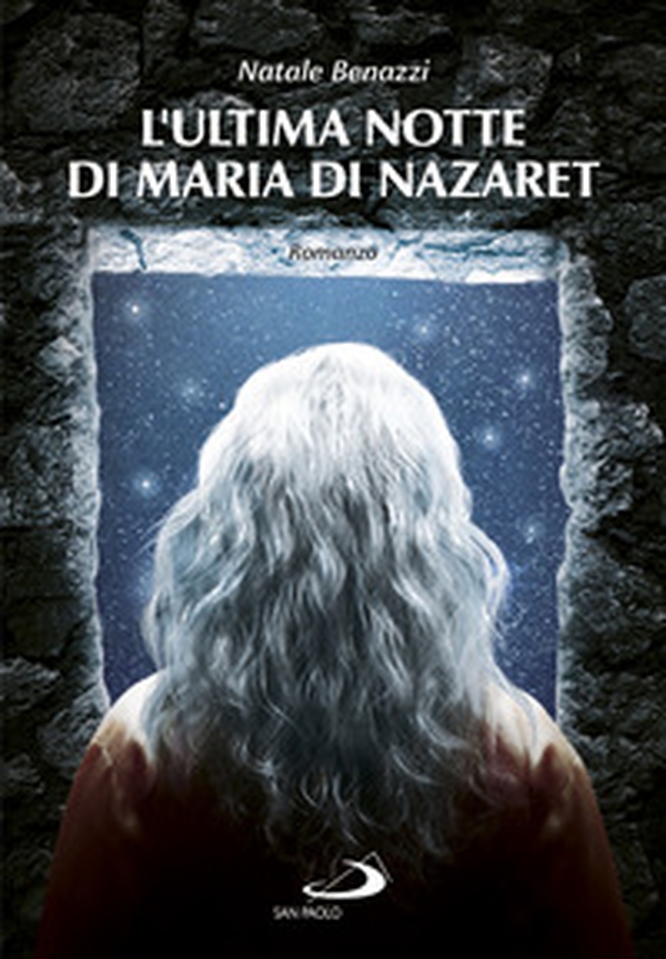 L'ultima notte di Maria di Nazaret - Librerie.coop L'ultima notte di Maria di Nazaret - Librerie.coop