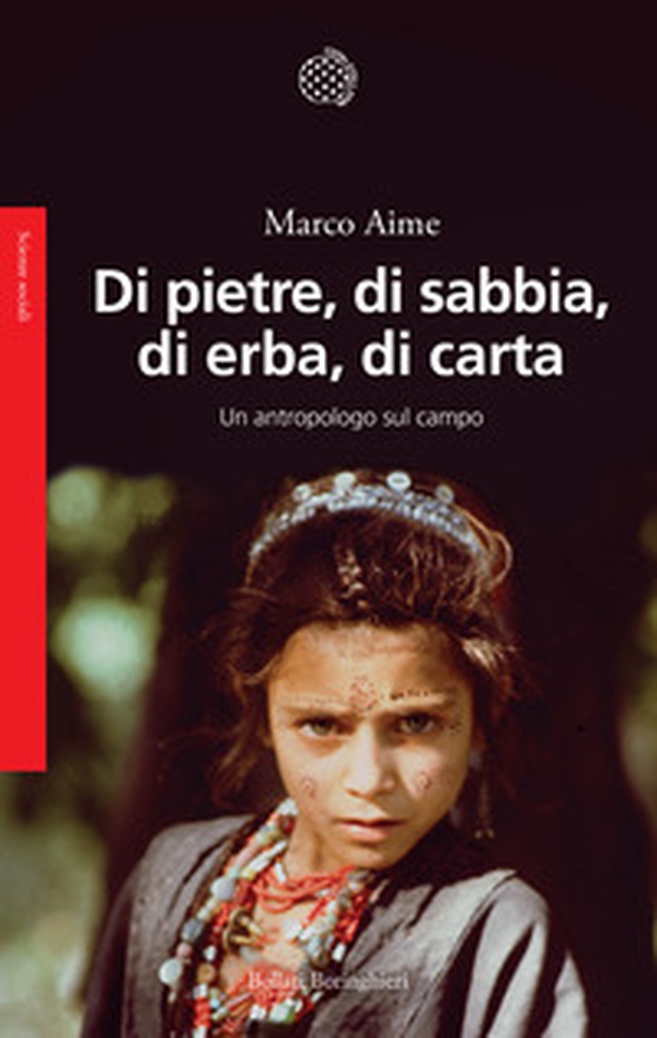Di pietre, di sabbia, di erba, di carta. Un antropologo sul campo - Librerie.coop Di pietre, di sabbia, di erba, di carta. Un antropologo sul campo - Librerie.coop