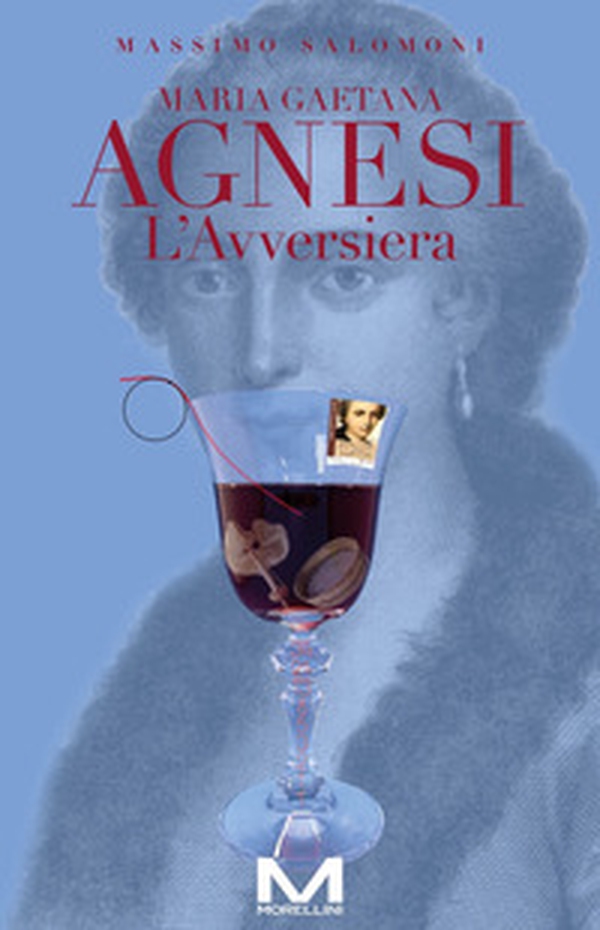 Maria Gaetana Agnesi. L'avversiera - Librerie.coop Maria Gaetana Agnesi. L'avversiera - Librerie.coop