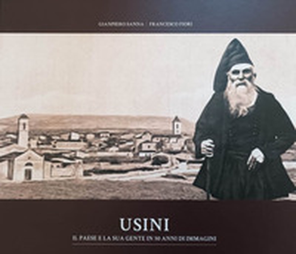 Usini. Il paese e la sua gente in 50 anni di immagini - Librerie.coop Usini. Il paese e la sua gente in 50 anni di immagini - Librerie.coop
