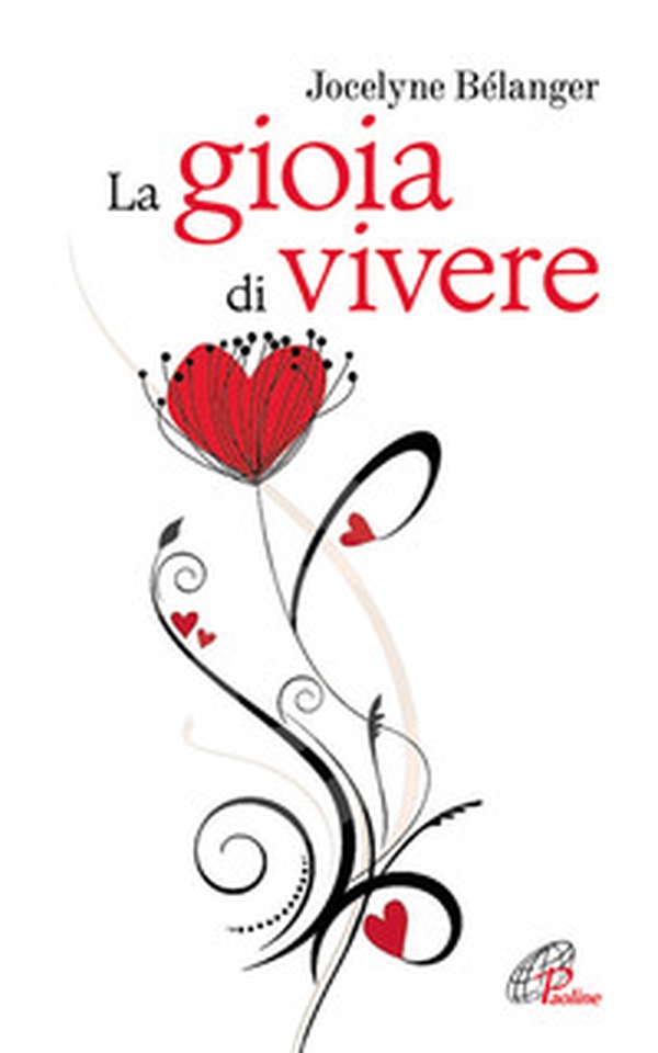 La gioia di vivere - Librerie.coop La gioia di vivere - Librerie.coop