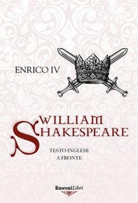 Enrico IV. Testo inglese a fronte - Librerie.coop