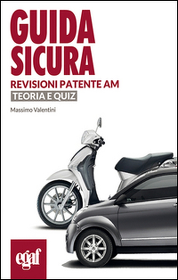 Guida sicura revisioni patenti AM. Teoria e quiz - Librerie.coop Guida sicura revisioni patenti AM. Teoria e quiz - Librerie.coop